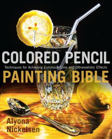 Colored Pencil Painting Bible — Autographed Copy